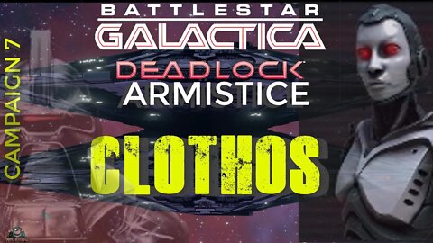 Battlestar Galactica Deadlock -Armistice Mission 7 Live CLOTHOS