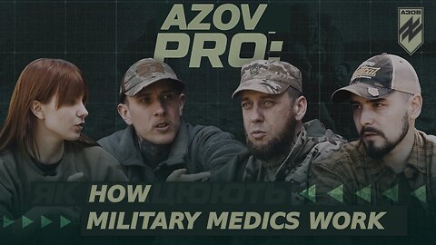 Аzov PRO: Peculiarities of the Work of Medics in the War | DUBBED