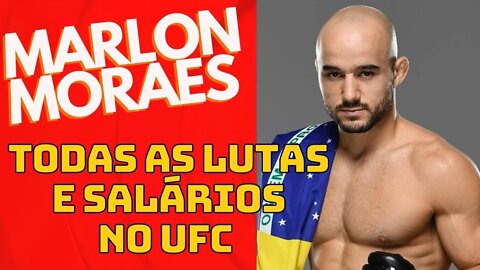 Marlon Moraes TODAS as lutas e salários no UFC