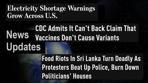Food Riots In Sri Lanka Turn Deadly, Electricity Shortage Warning Across US & Other News