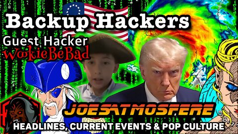 Trump pleads, Hurricane Idalia & Don’t Tread on Jaiden: Backup Hackers Live!