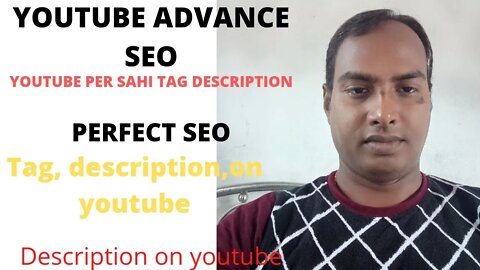 ADVANCE SEO ON YOUTUBE/TAGS, DESCRIPTION, TITLE KESE YOUTUBE PER LEKHA JATA HAI............