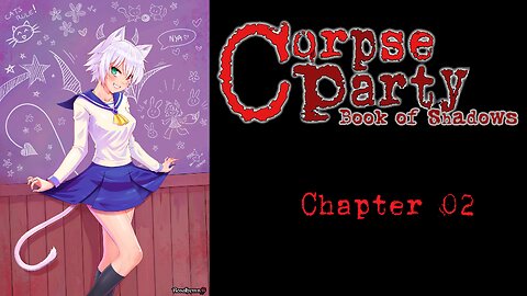 Corpse Party Book of Shadows Chapter 02