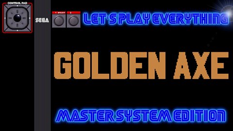 Let's Play Everything: Golden Axe