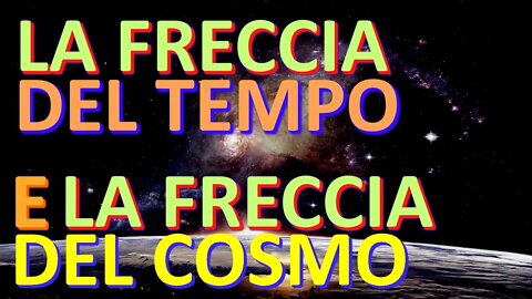 La freccia del tempo e la freccia del cosmo a confronto- I dieci gradini più uno dell'amplificazione