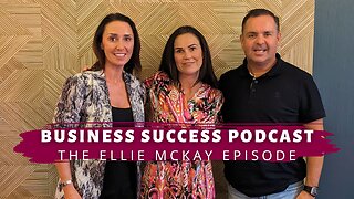 The Ellie Mckay Episode - Business Success Podcast with Leanne & Graeme Carling