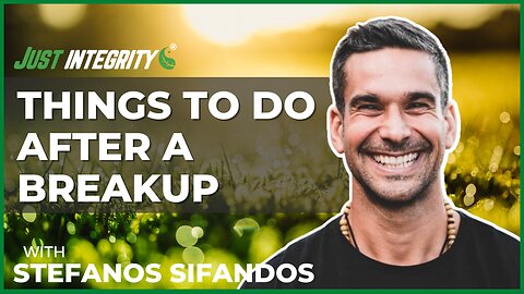 Things To Do After A Breakup | Stefanos Sifandos