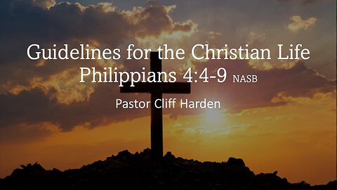 “Guidelines for the Christian Life” by Pastor Cliff Harden