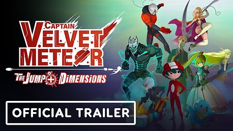Captain Velvet Meteor: The Jump+ Dimensions - Official Trailer