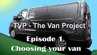 TVP Buy Ep1 - Things to consider when choosing your van. #vanlife