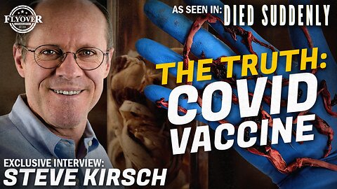 FOC Show: Steve Kirsch, Featured in DIED SUDDENLY Documentary - Vaccine Killing Millions, Treatments, VAERS, 5-Month Death Signal, Mystery Clots