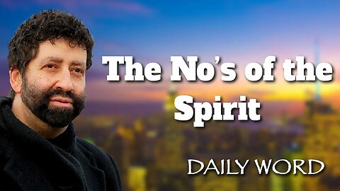 The No’s of the Spirit | Jonathan Cahn Sermon