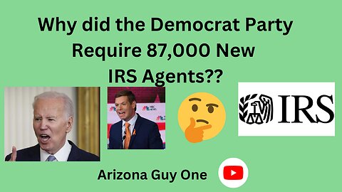 *87,000 I.R.S Agents for Democrats?? "What!!"