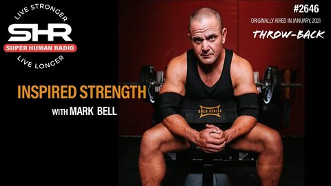 Inspired Strength with Mark Bell