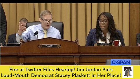Fire at Twitter Files Hearing! Jim Jordan Puts Loud-Mouth Democrat Stacey Plaskett in Her Place!