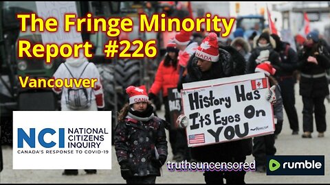 The Fringe Minority Report #226 National Citizens Inquiry Vancouver