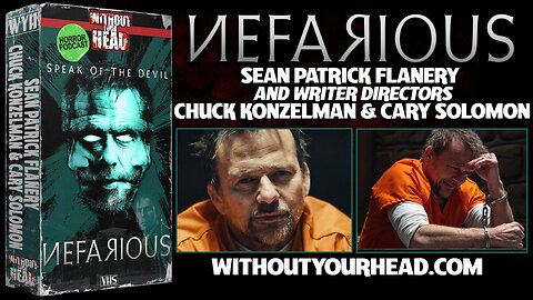 Sean Patrick Flanery and writers/directors of NEFARIOUS - Without Your Head