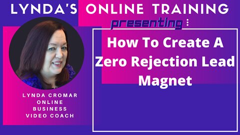 How To Create A Zero Rejection Lead Magnet