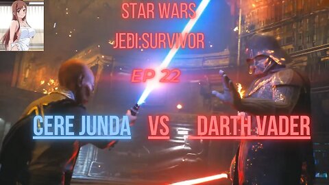 Star Wars:Jedi Survivor Ep 22 THE SITH LORD DARTH VADER RETURNS!!!!!!!!!!!!!!!!!!