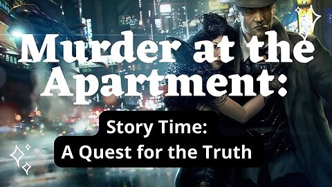 Murder at the Apartment: The Detective's Quest for the Truth | Story Time