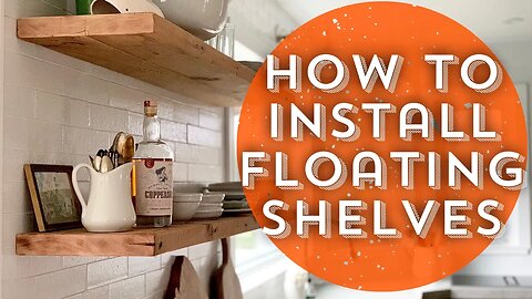 How to Install Floating Shelves/DIY Floating Shelves