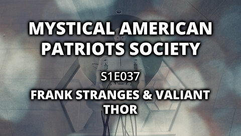 S1E037: Frank Stranges & Valiant Thor