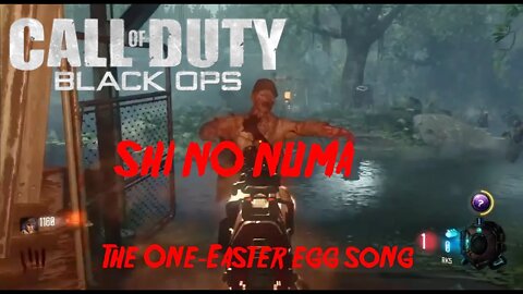 Call of Duty Zombies Shi No Numa Easter Egg Song The One
