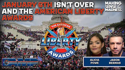 January 6th Isn't Over And The American Liberty Awards With Alicia Powe | MSOM Ep. 813