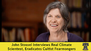 John Stossel Interviews Real Climate Scientest, Eradicates Cultist Fearmongers