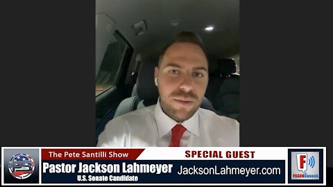OK Senatorial Candidate Pastor Jackson Lahmeyer Talks To Pete Santilli - October 26, 2021