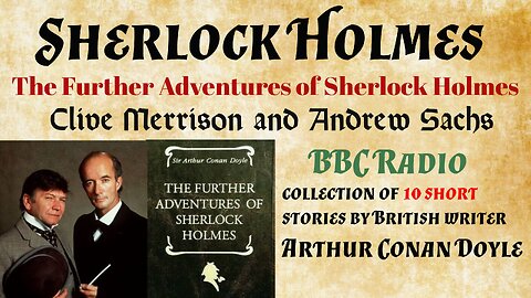 The Further Adventures of Sherlock Holmes ep06 The Abergavenny Murder