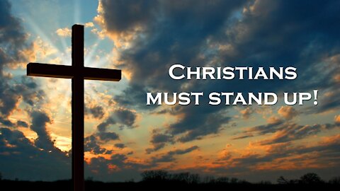 Christians must stand up!