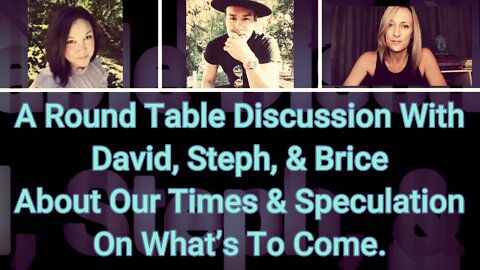 A Round Table Discussion On All The Things Going On...