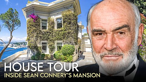 Sean Connery | House Tour | $20 Million French Mansion & More