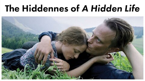The Hiddenness of A Hidden Life (Video Essay)