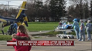 Family seeking answers afterbeing told to sign a do not resuscitate order
