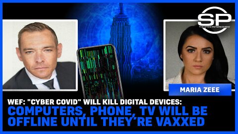 WEF: "Cyber Covid" Will Kill Devices: Computers, Phone, TV Will Be Offline Until They’re Vaxxed