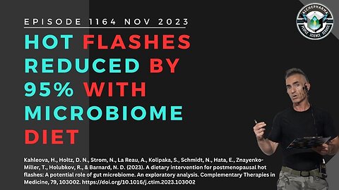 Hot flashes reduced by 95% through microbiome diet Ep.1164 NOV 2023