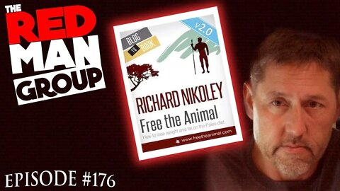 Free the Alpha Within | The Red Man Group Ep. 176 with Richard Nikoley