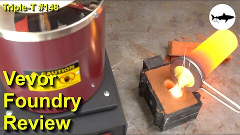 Triple-T #148 - Reviewing the Vevor foundry
