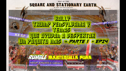 TRUMP RALLY PENSYLVANIA - TEMAS AYUDAN A DESPERTAR UN POQUITOMAS PARTE 1 - EP24