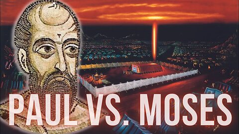 PAUL VS. MOSES