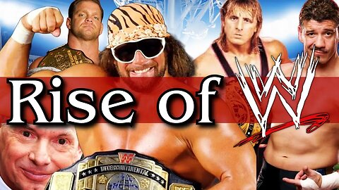 The Rise of WWE