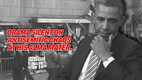 BARACK OBAMA UNDER SCRUTINY FOR SILENCE AS ANTI-ISRAEL PROTESTS DISRUPT COLUMBIA UNIVERSITY