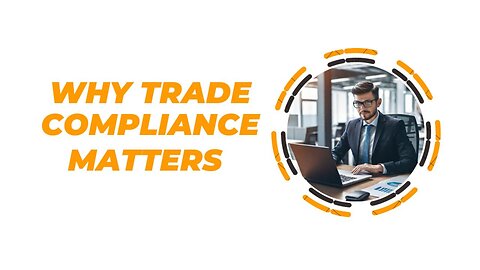 Navigating Regulations: The Crucial Role of Trade Compliance in ISF