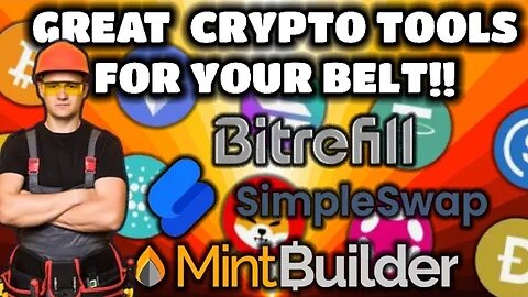 **Be SURE To Have These Tools in Your Crypto Wheelhouse | BitRefill - SimpleSwap - MintBuilder!!