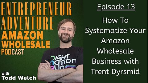 How To Systematize Your Amazon Wholesale Business with Trent Dyrsmid