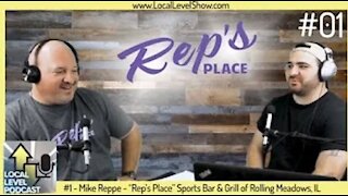 Mike Reppe - Rep's Place Sports Bar & Grill | Local Level Podcast #1