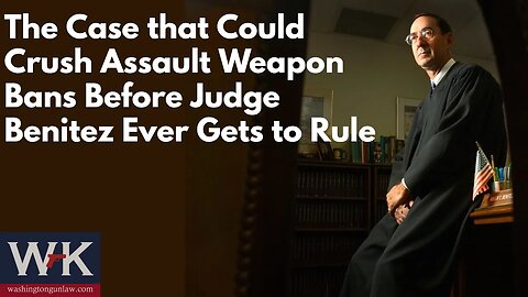The Case That Could Crush Assault Weapon Bans Before Judge Benitez Ever Gets to Rule
