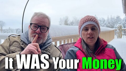 It WAS Your Money | Big Family Homestead 12/30